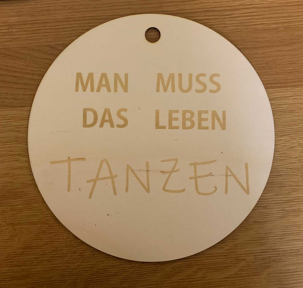Man muss das Leben tanzen